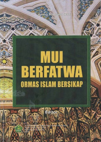 MUI Berfatwa Ormas Bersikap.--