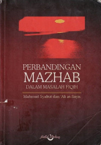 Perbandingan Mazhab : Dalam Masalah Fiqih