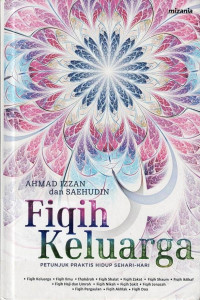 Fikih Keluarga : Petunjuk Praktis Hidup Sehari-hari