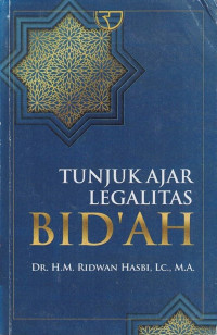 Tunjuk Ajar Legalitas Bid'ah