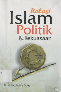 Relasi Islam Politik dan Kekuasaan
