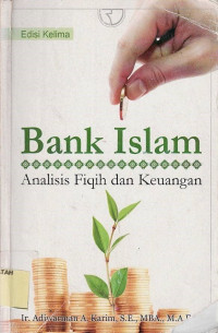 Bank Islam : Analisis Fiqih dan Keuangan