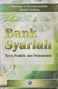 Bank Syariah : Teori, Praktik, dan Peranannya