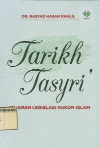 Tarikh Tasyri' : Sejarah Legislasi Hukum Islam