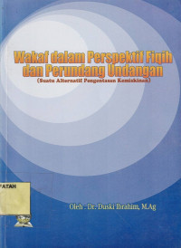 Wakaf dalam Persefektif Fiqih dan Perundang Undangan (Suatu Alternatif Pengentasan Kemiskinan)