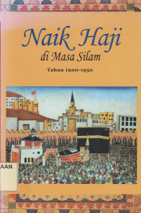 Naik Haji di Masa Silam Tahun 1900-1950
