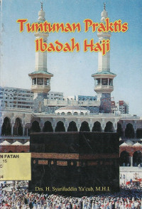 Tuntunan Praktis Ibadah Haji.--