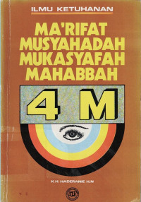 Ilmu Ketuhanan : Ma'rifat , Musyahadah , Mukasyafah, dan Mahabbah