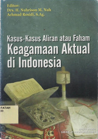Kasus-Kasus Aliran atau Faham Keagamaan Aktual di Indonesia