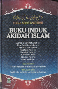 Syarah Aqidah Wasithiyah : Buku Induk Akidah Islam