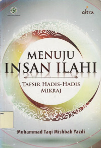 Menuju Insan Ilahi : Tafsir Hadis-hadis Mikraj