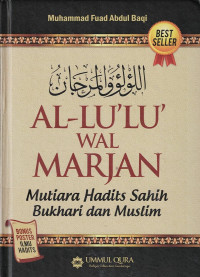 Al-Lu'lu' wal Marjan : Mutiara Hadits Sahih Bukhari dan Muslim