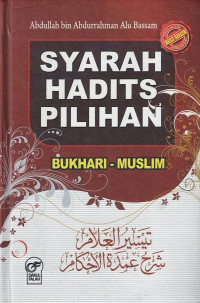 Syarah Hadits Pilihan : Bukhari-Muslim