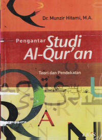 Pengantar Studi Al-Qur'an : Teori dan Pendekatan