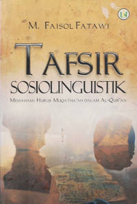 Tafsir Sosiollinguistik Memahami Huruf Muqatha'ah Dalam Al- Quran