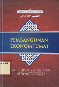 Pembangunan Ekonomi Umat : Tafsir Al-quran Tematik