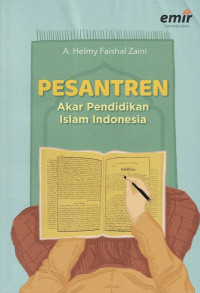 Pesantren : Akar Pendidikan Islam Indonesia