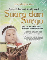 Syekh Muhammad Abdul Rasyid Suara dari Surga : Syekh Cilik yang Hafal Al-Qur'an dan Menguasai 15 Irama Imam Besar Dunia