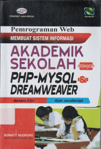 Pemrograman Web : Membuat System Informasi Akademik Sekolah dengan PHP-MYSQL dan Dreamweaver