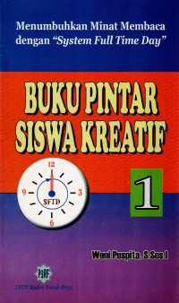 Menumbuhkan Minat Membaca dengan Sistem Full Time Day : Buku Pintar Siswa Kreatif