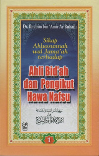 Sikap Ahlussunnah Wal Jama'ah Terhadap Ahli Bid'ah Dan Pengikut Hawa Nafsu