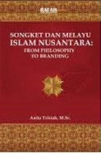 Songket Dan Melayu Islam Nusantara From Philosophy To Branding