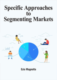 Specific Approaches to Segmenting Markets. [EBOOK]