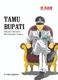 Tamu Bupati: Sebuah Skenario Pementasan Drama