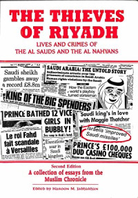 The Thieves Of Riyadh: Lives and criems of the al sauds the al nahyans.--