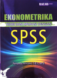 EKONOMETRIKA TEORI DAN APLIKASI DENGAN SPSS,--
