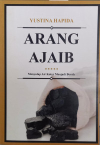 ARANG AJAIB : Menyulap air kotor menjadi bersih.--