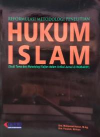 Reformulasi Metodologi Penelitian Hukum Islam (Studi Tema Dan Metodologi Kajian Dalam Artikel Jurnal Di Moraref).--