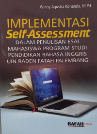 Implementasi Self Assesment Dalam Penulisan Esai Mahasiswa Program Studi Pendidikan Bahasa Inggris UIN Raden Fatah Palembang.--