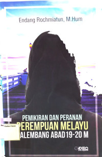 Pemikiran Dan Peranan Perempuan Melayu Palembang Abad 19-20 M