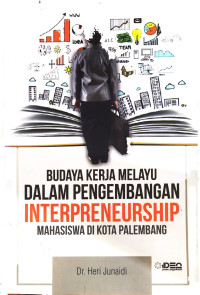 Budaya Kerja Melayu Dalam Pengembangan Interpreneuship Mahasiswa Di Kota Palembang