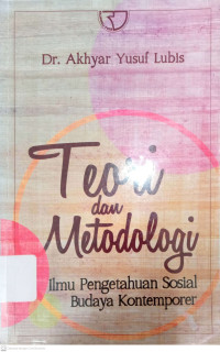 Teori dan Metodologi : Ilmu Pengetahuan Sosial Budaya Kontemporer