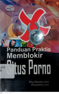 Panduan Praktis Memblokir Situs Porno