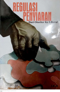 Regulasi Penyiaran : dari Otoriter ke Liberal