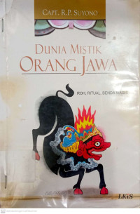 Dunia Mistik Orang Jawa: Roh, Ritual, Benda Magis
