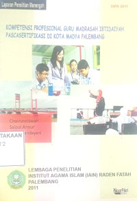 Kompetensi Profesional Guru Madrasah Ibtidaiyah Pascasertifikasi di Kota Palembang