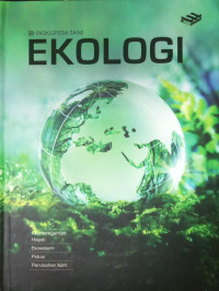 Ensiklopedi Sains Ekologi : Keanekaragaman Hayati, Ekosistem, Polusi, Perubahan Iklim