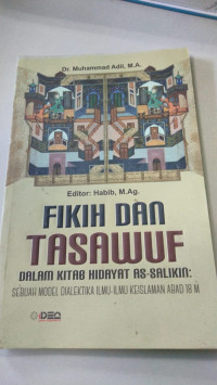 Fikih dan Tasawuf Dalam Kitab Hidayat As-Salikin : Sebuah Model Dialektika ilmu - Ilmu Keislaman Abad 18 M