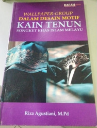 Wallpaper-Group Dalam Desain Motif Kain Tenun Songket Khas Islam Melayu