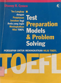 Test Prepation Models & Problem Solving : Persiapan untuk Meningkatkan Nilai TOEFL