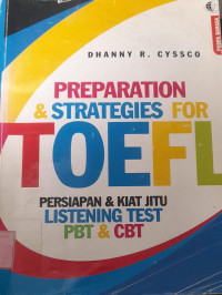 Preoaration & Strategi For TOEFL : Persiapan & Kiat Jitu Listening Test PBT & CBT
