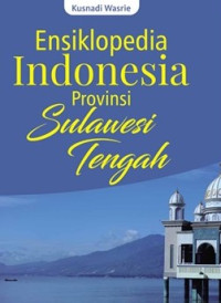 Ensiklopedia Indonesia Provinsi Sulawesi Tengah