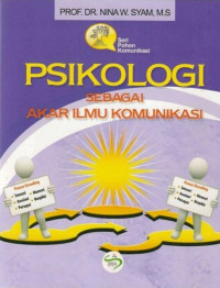 Psikologi sebagai Akar Ilmu Komunikasi