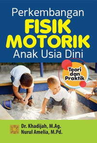 Perkembangan Fisik Motorik Anak Usia Dini.--