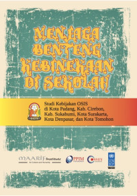 Menjaga Benteng Kebinekaan di Sekolah: Studi Kebijakan OSIS di Kota Padang, Kab. Cirebon, Kab. Sukabumi, Kota Surakarta, Kota Denpasar dan Kota Tomohon