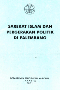 Sarekat Islam dan Pergerakan Politik di Palembang